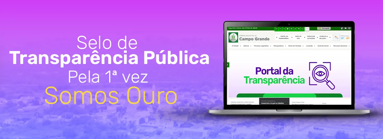 Câmara Municipal de Campo Grande Conquista o Selo Ouro de Qualidade em Transparência Pública!